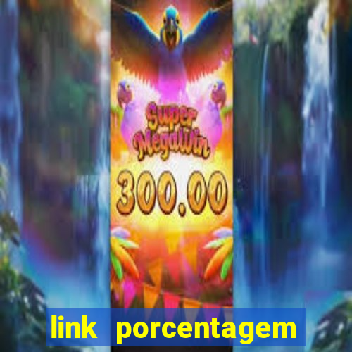 link porcentagem slots pp